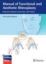 Manual of Functional and Aesthetic Rhinoplasty - Alexander Berghaus - 9783132412781