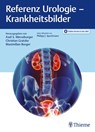 Referenz Urologie - Krankheitsbilder - Axel S. Merseburger ; Christian Gratzke ; Maximilian Burger - 9783132413122