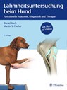 Lahmheitsuntersuchung beim Hund - Daniel Koch ; Martin S. Fischer - 9783132421011