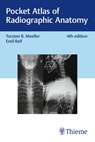 Pocket Atlas of Radiographic Anatomy - Torsten Bert Moller ; Emil Reif - 9783132424418