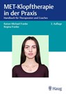 MET-Klopftherapie in der Praxis - Rainer-Michael Franke ; Regina Franke - 9783132459885