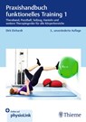 Praxishandbuch funktionelles Training 1 - Dirk Ehrhardt - 9783132460560