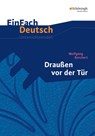 Draußen vor der Tür. EinFach Deutsch Unterrichtsmodelle - Wolfgang Borchert ; Sandra Graunke - 9783140223409