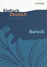 Barock. EinFach Deutsch Unterrichtsmodelle - Jürgen Möller - 9783140224185