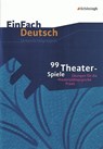 99 Theater-Spiele: Übungen für die theaterpädagogische Praxis. EinFach Deutsch Unterrichtsmodelle - Barbara Müller ; Helmut Schafhausen - 9783140224345
