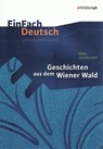 Geschichten aus dem Wiener Wald. EinFach Deutsch Unterrichtsmodelle - Ödön von Horváth ; Claudia Müller-Völkl ; Michael Völkl - 9783140224406