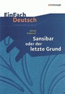 Sansibar oder Der letzte Grund. EinFach Deutsch Unterrichtsmodelle - Alfred Andersch ; Christine Mersiowsky - 9783140224895