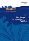 Der Junge im gestreiften Pyjama. EinFach Deutsch Unterrichtsmodelle - John Boyne ; Daniela Janke ; Ingrid Haferkamp ; Karin Harnischmacher - 9783140225106