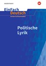 Politische Lyrik. EinFach Deutsch Unterrichtsmodelle - Jürgen Möller - 9783140225519