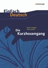 Die Kurzhosengang. EinFach Deutsch Unterrichtsmodelle - Victor Caspak ; Sebastian Arnold ; Yves Lanois ; Martin Schnarr - 9783140225649