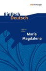 Maria Magdalena. EinFach Deutsch Textausgaben - Friedrich Hebbel ; Yomb May - 9783140226066