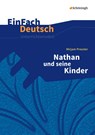 Nathan und seine Kinder. EinFach Deutsch Unterrichtsmodelle - Mirjam Pressler ; Alexandra Wölke - 9783140226325