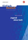 Jugend ohne Gott. EinFach Deutsch Unterrichtsmodelle - Ödön von Horváth - 9783140227438