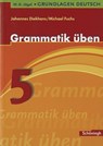 Grundlagen Deutsch. Grammatik üben. 5. Schuljahr. Neugestaltung. RSR 2006 - Johannes Diekhans - 9783140251983