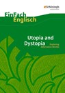 Utopia and Dystopia. EinFach Englisch Textausgaben - Hauke Hoffmann ; Andrea Steen - 9783140412025