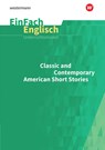 Classic and Contemporary American Short Stories. EinFach Englisch Unterrichtsmodelle - Dennis Hannemann ; Maria Theobald - 9783140412865