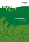Gran Torino: Filmanalyse. EinFach Englisch Unterrichtsmodelle - Ulrike Klein ; Gabriele Kugler-Euerle - 9783140412957