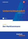 Der Markisenmann. EinFach Deutsch Unterrichtsmodelle - Jan Weiler - 9783141096828
