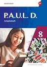P.A.U.L. D. (Paul) 8. Arbeitsheft. Differenzierende Ausgabe - Annika Bartsch ; Elisabeth Roth-Rings ; Sebastian Schulz ; Kim Seifert - 9783141275247