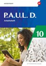 P.A.U.L. D. (Paul) 10. Arbeitsheft. Differenzierende Ausgabe - Annika Bartsch ; Elisabeth Roth-Rings ; Sebastian Schulz ; Kim Seifert - 9783141275261