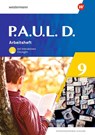 P.A.U.L. D. (Paul) 9. Arbeitsheft mit interaktiven Übungen. Differenzierende Ausgabe - Annika Bartsch ; Elisabeth Roth-Rings ; Sebastian Schulz ; Kim Seifert - 9783141452563