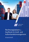 Rechnungswesen für Kaufleute im Groß- und Außenhandelsmanagement. Arbeitsheft - Susanne Stobbe ; Wolf-Dieter Rückwart ; Björn Flader ; Manfred Deitermann - 9783142203294