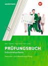 Prüfungsbuch Industriekaufleute. Zwischen- und Abschlussprüfung - Wilfried Flammann ; Dirk Scharf ; Klaus Richter ; Jürgen Böker - 9783142255583