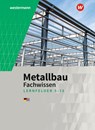 Metallbau Fachwissen. Lernfelder 5 -13: Schulbuch - Martin Dahlke ; Matthias Petter ; Friedrich-Wilhelm Gieseke ; Günther Tiedt - 9783142312897