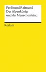 Der Alpenkönig und der Menschenfeind - Ferdinand Raimund - 9783150001806