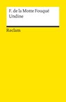 Undine. Eine Erzählung - Friedrich de la Motte Fouqué - 9783150004913