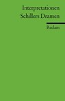 Interpretationen: Schillers Dramen - Friedrich von Schiller - 9783150088074