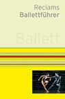 Reclams Ballettführer - Klaus Kieser ; Katja Schneider - 9783150110300