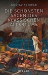Die schönsten Sagen des klassischen Altertums - Gustav Schwab - 9783150110744