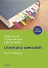 Literaturwissenschaft - Sabina Becker ; Christine Hummel ; Gabriele Sander - 9783150111642