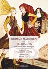 Grimms Märchen für Heldinnen von heute und morgen - Grimm Brüder - 9783150112137