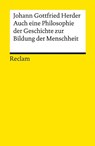 Auch eine Philosophie der Geschichte zur Bildung der Menschheit - Johann Gottfried Herder - 9783150142219