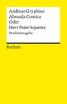 Absurda Comica Oder Herr Peter Squentz. Schimpfspiel. Studienausgabe - Andreas Gryphius - 9783150143377