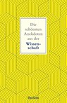 Die schönsten Anekdoten aus der Wissenschaft - Ernst Peter Fischer - 9783150147160