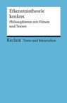 Erkenntnistheorie konkret. Philosophieren mit Filmen und Texten - Klaus Draken ; Jörg Peters - 9783150150771