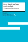 Anthropologie. Was uns Menschen ausmacht - Wolfgang Detel ; Helga Detel-Seyffarth - 9783150152447