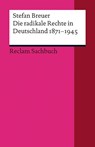Die radikale Rechte in Deutschland 1871-1945 - Stefan Breuer - 9783150187760