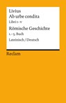 Ab urbe condita. Libri I - V / Römische Geschichte. 1. - 5. Buch - Livius - 9783150188712
