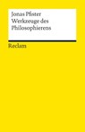Werkzeuge des Philosophierens - Jonas Pfister - 9783150191385