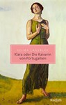 Klara oder Die Kaiserin von Portugallien - Selma Lagerlöf - 9783150207734