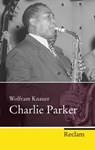 Charlie Parker - Wolfram Knauer - 9783159604367