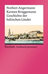 Geschichte der baltischen Länder - Norbert Angermann ; Karsten Brüggemann - 9783159613291