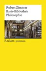 Basis-Bibliothek Philosophie - Robert Zimmer - 9783159614908