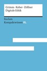 Digitale Ethik. Leben in vernetzten Welten - Petra Grimm ; Tobias Keber ; Oliver Zöllner - 9783159615097
