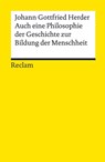 Auch eine Philosophie der Geschichte zur Bildung der Menschheit - Johann Gottfried Herder - 9783159619071