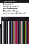 Nach der Heimat. Neue Ideen für eine mehrheimische Gesellschaft - Erol Yildiz ; Wolfgang Meixner - 9783159619149